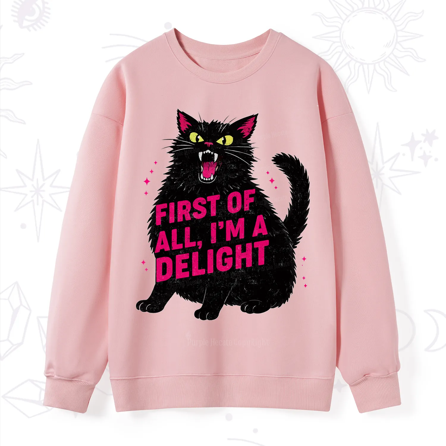 Purplehecate First Of All I'm A Delight Cat Sweatshirt