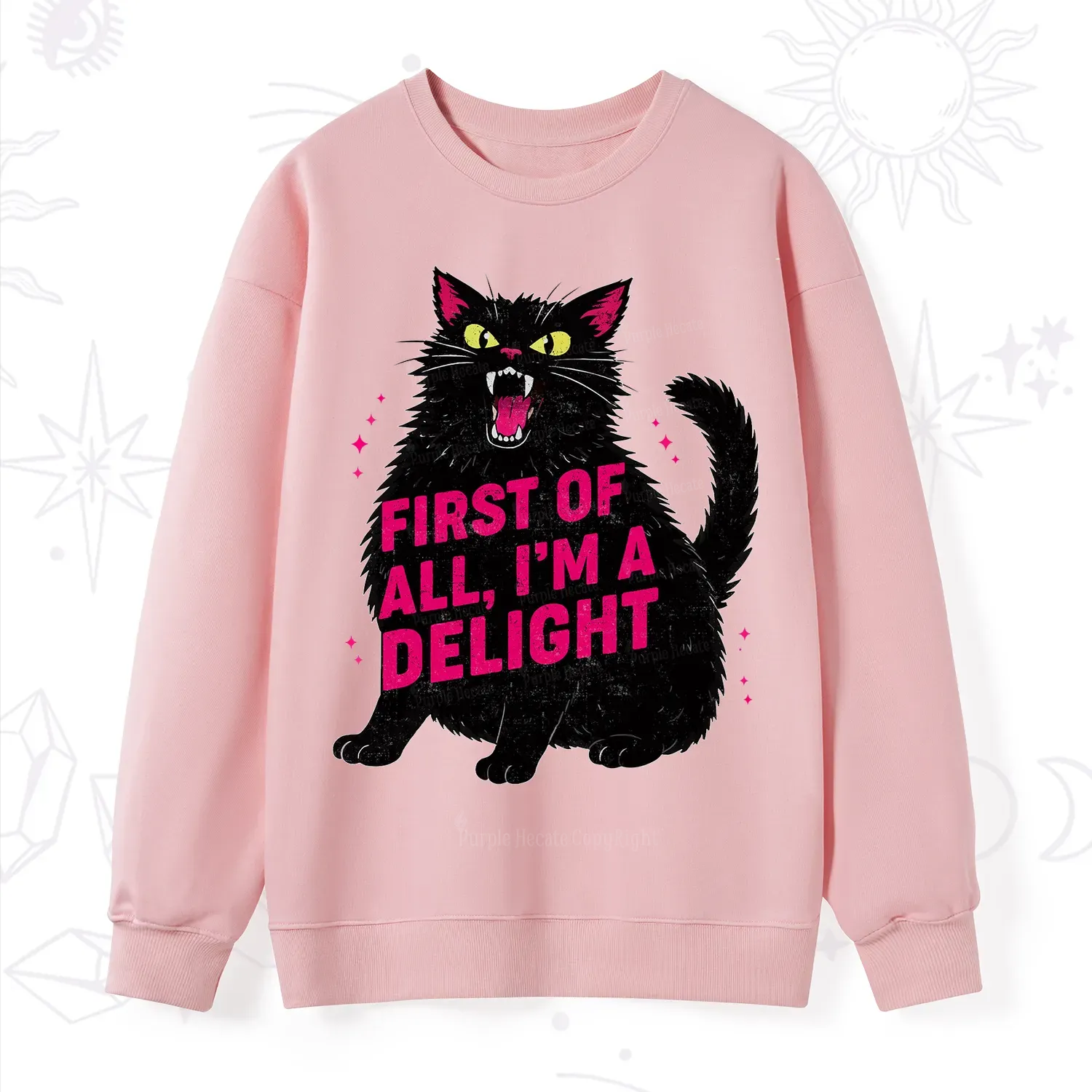 Purplehecate First Of All I'm A Delight Cat Sweatshirt