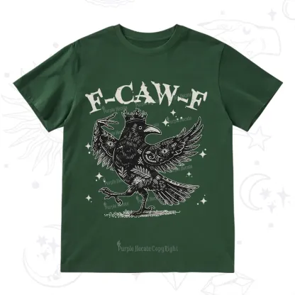 Purplehecate F-caw-f Funny Crow T-Shirt