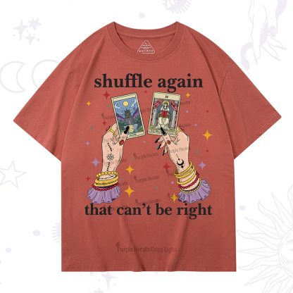 Purplehecate Shuffle Again That Can��t Be Right T-Shirt