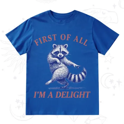 Purplehecate First of All I'm a Delight Funny Raccoon T-Shirt