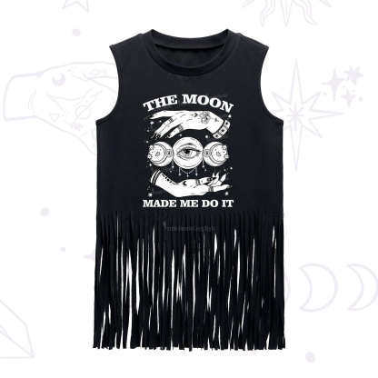 Purplehecate Funny The Moon Made Me Do It Fringe Tank Top