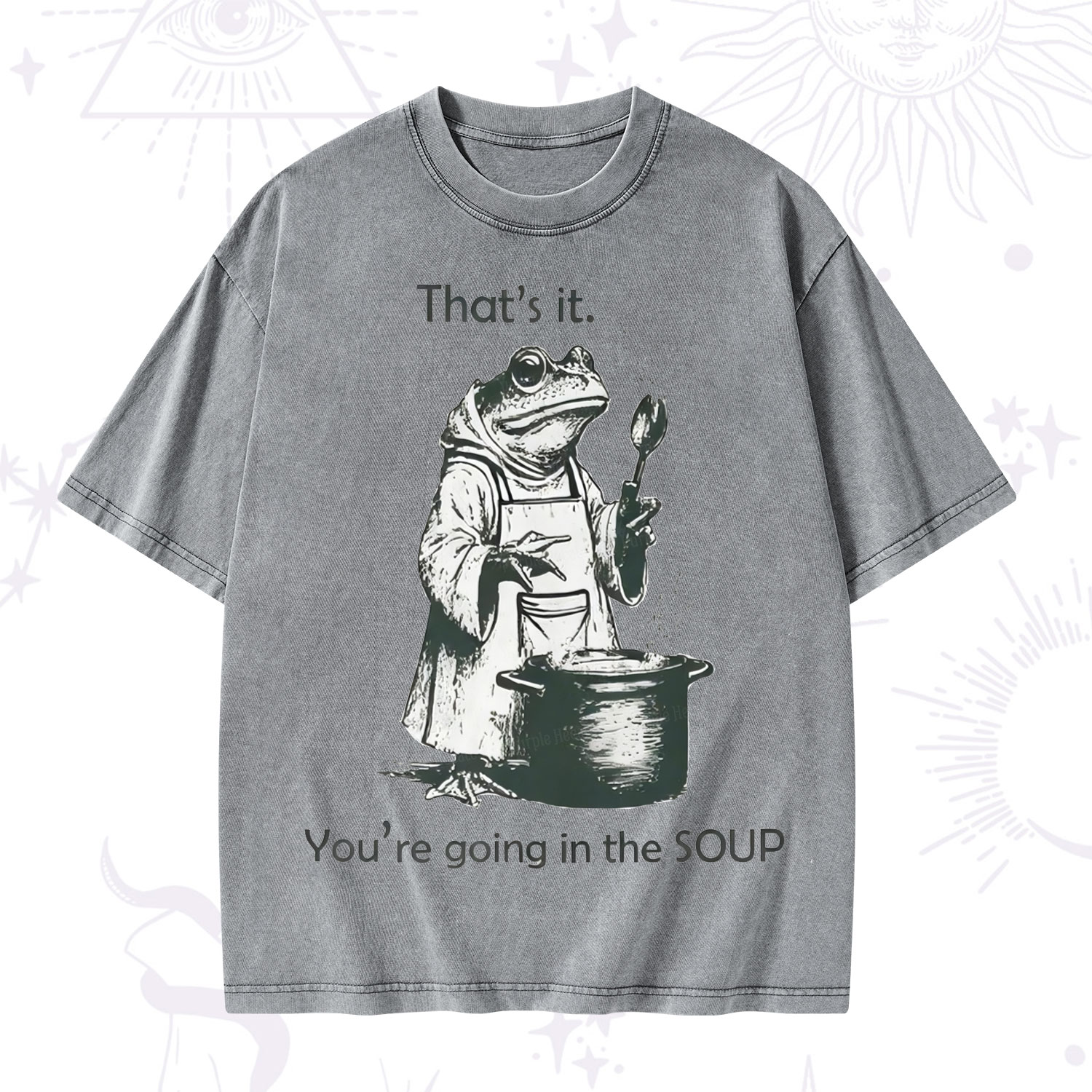 Purplehecate Funny Frog Shirt That's It You're Going in the Soup Washed T-Shirt