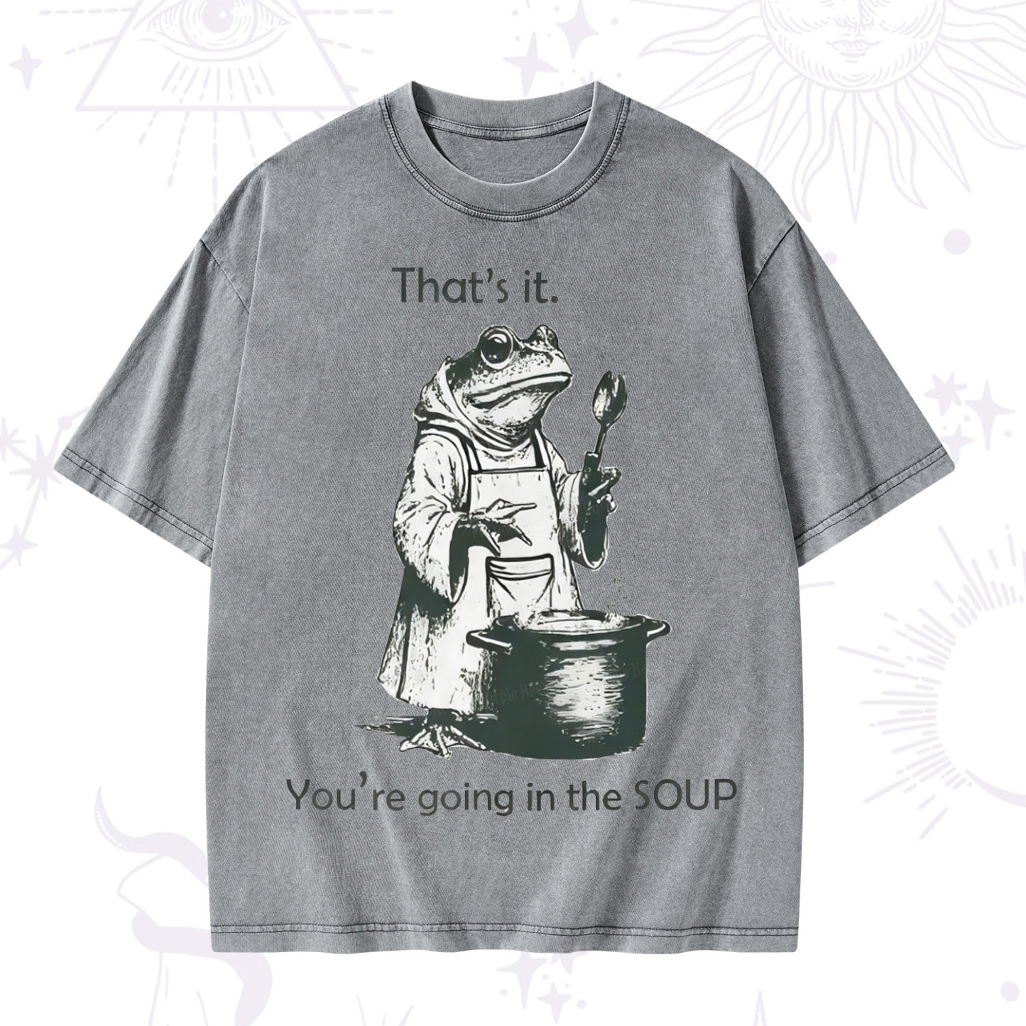 Purplehecate Funny Frog Shirt That's It You're Going in the Soup Washed T-Shirt
