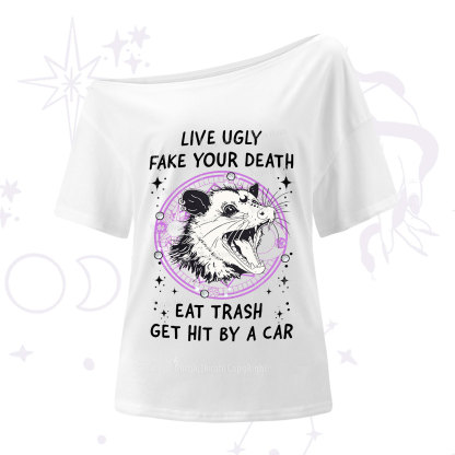 Purplehecate Live Ugly Fake Your Death One Shoulder T-Shirt
