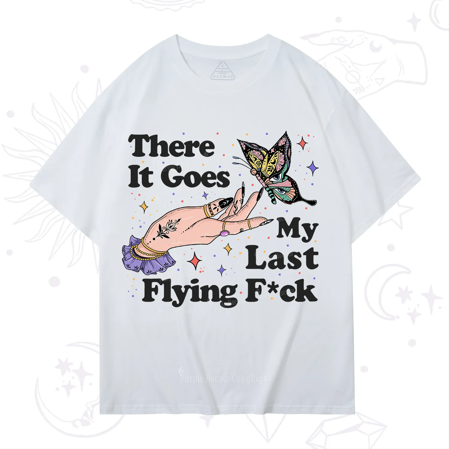 Purplehecate There It Goes My Last Flying F*ck T-Shirt