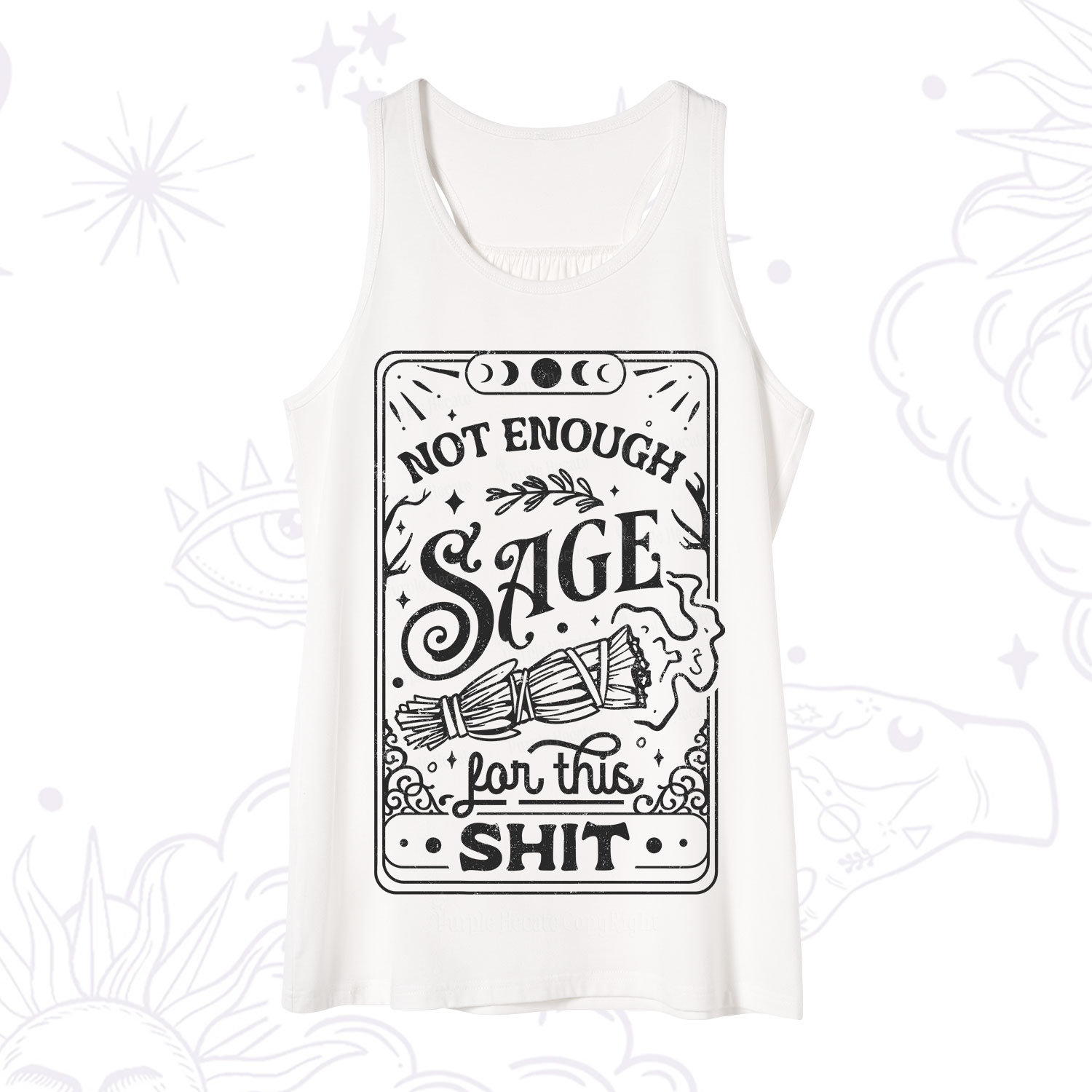 Purplehecate Not Enough Sage For This Shit Tank