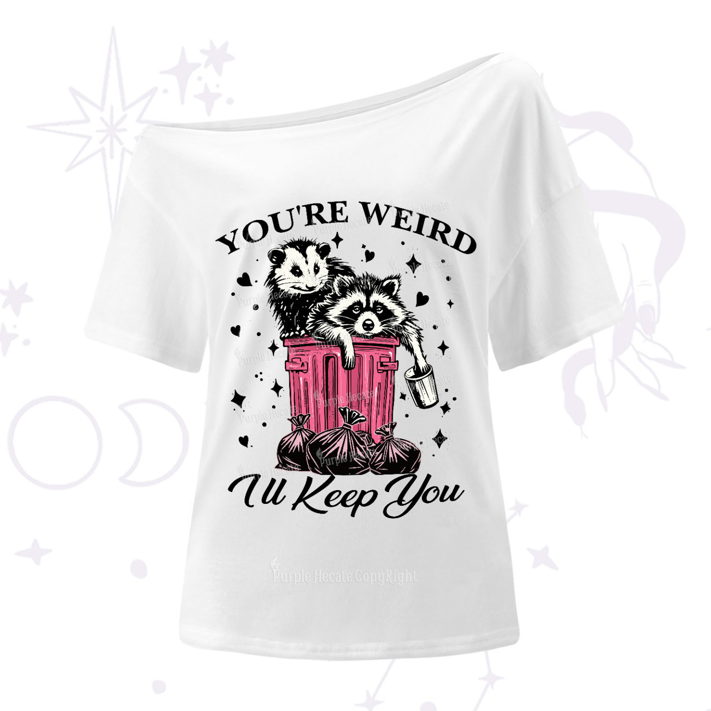 Purplehecate You're Weird I'll Keep You One Shoulder T-Shirt