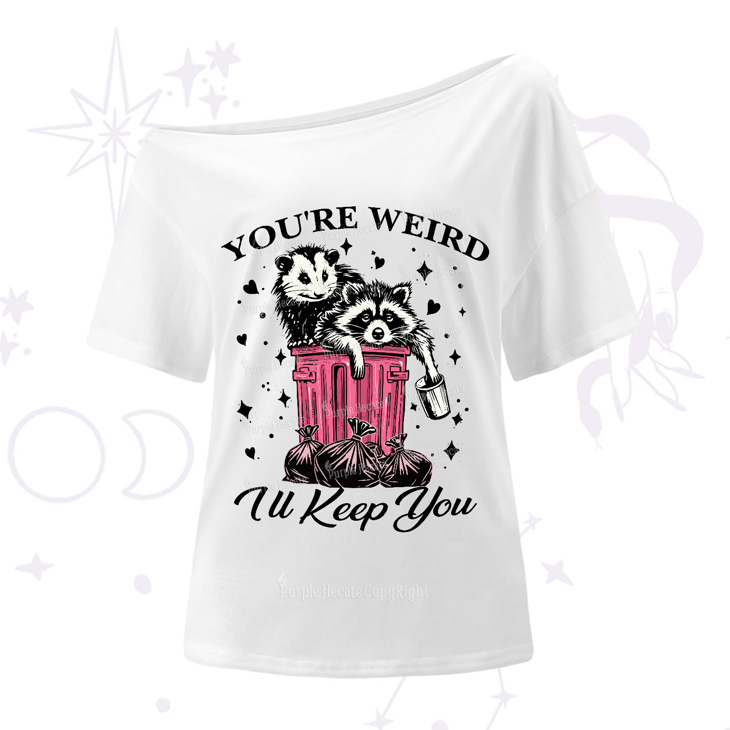 Purplehecate You're Weird I'll Keep You One Shoulder T-Shirt