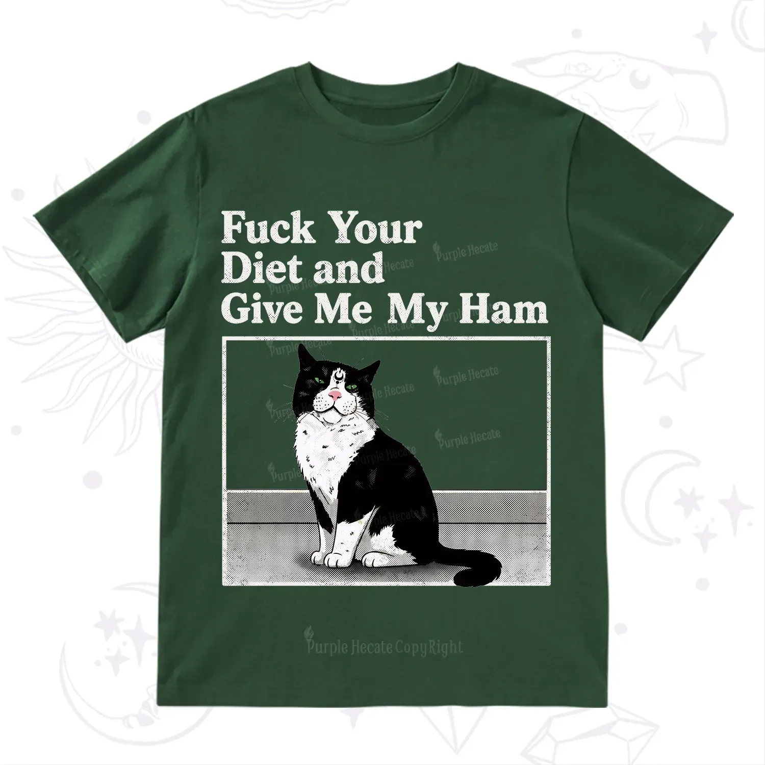 Purplehecate Fuck Your Diet and Give Me My Ham T-Shirt
