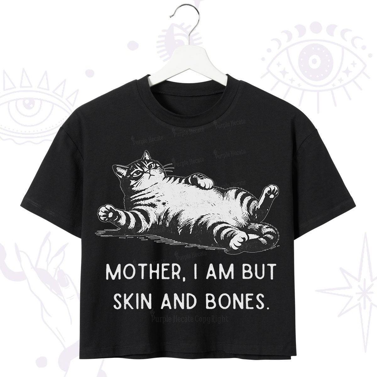 Purplehecate Mother I Am But Skin And Bones Funny Cat Crop T-Shirt