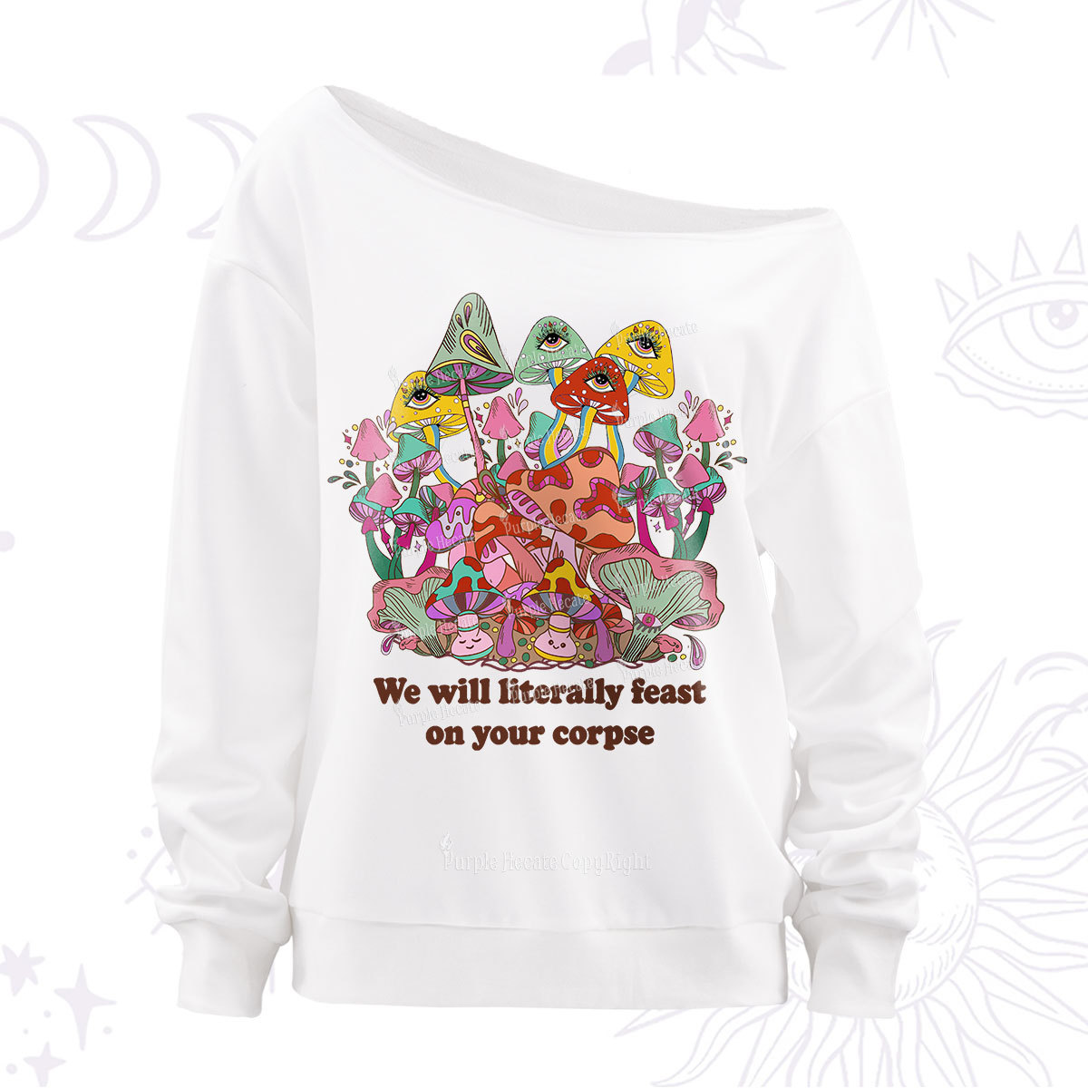 Purplehecate We Will Literally Feast on Your Corpse Off The Shoulder Sweatshirt