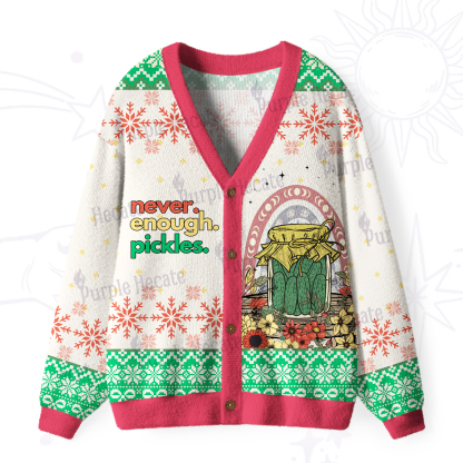 Purplehecate Funny Never Enough Pickles Ugly Cardigan Sweaters