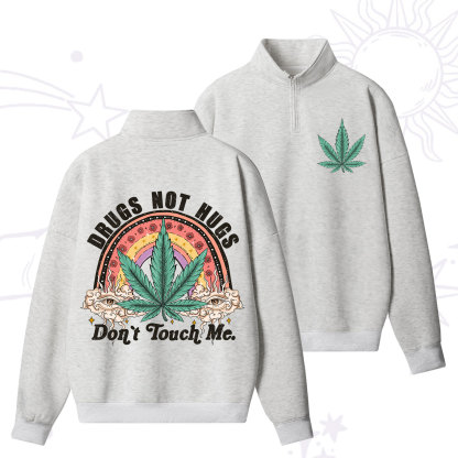 Purplehecate Drugs Not Hugs Quarter Zip Fleece Sweatshirt