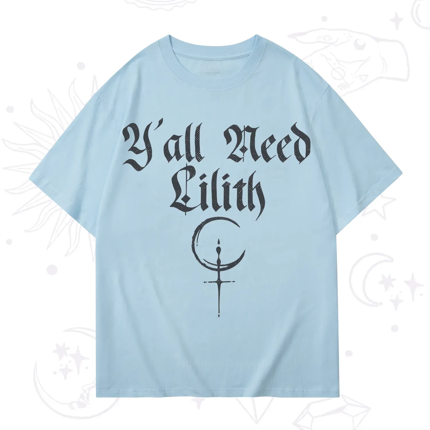 Purplehecate Y'all Need Lilith T-Shirt
