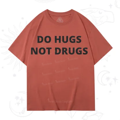 Purplehecate Do Hugs Not Drugs T-Shirt