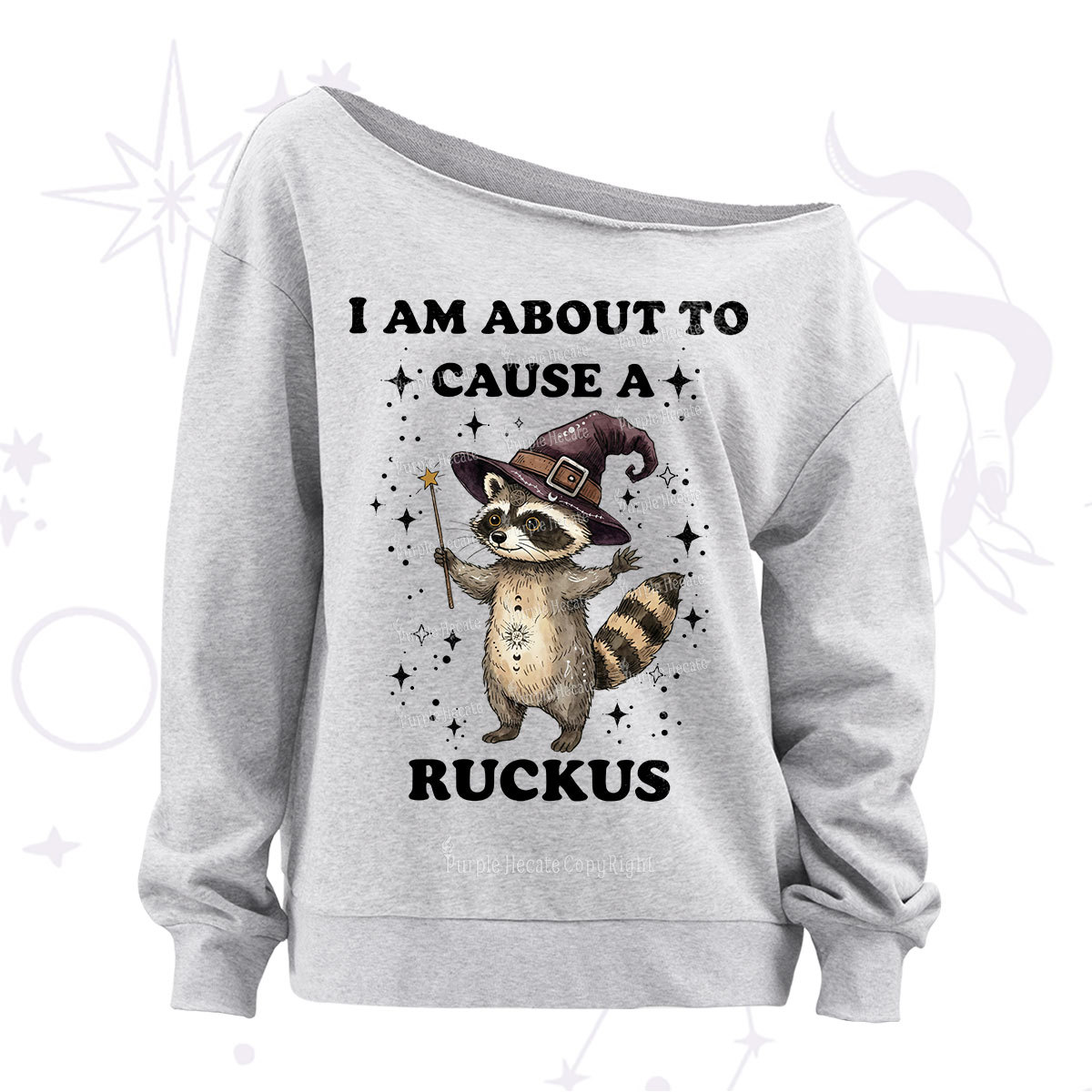 Purplehecate I Am About To Cause A Ruckus Off The Shoulder Sweatshirt
