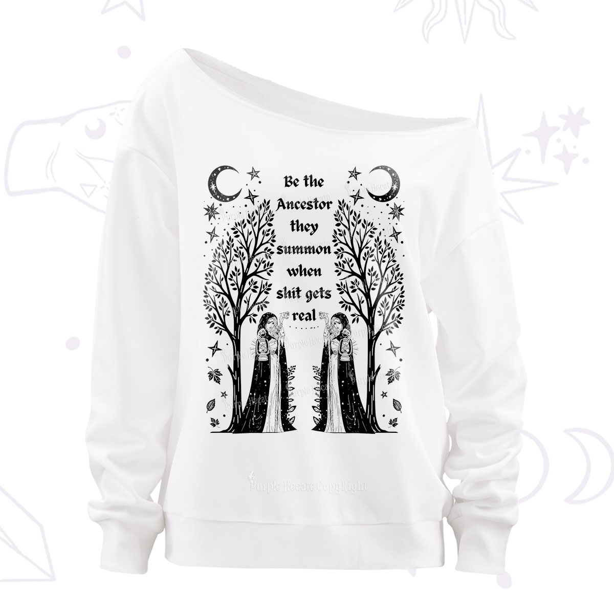 Purplehecate Be The Ancestor They Summon When Shit Gets Real Off The Shoulder Sweatshirt