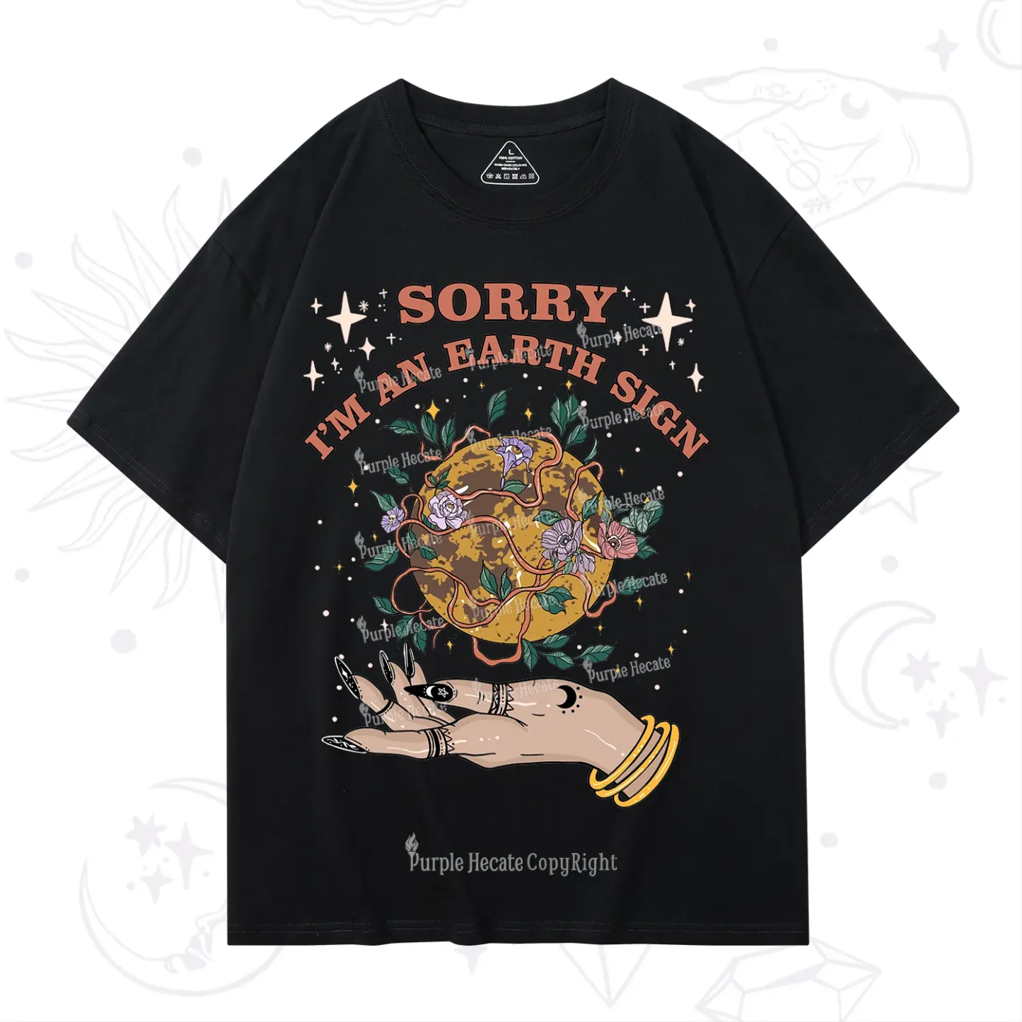 Purplehecate Sorry I'm An Earth Sign T-Shirt