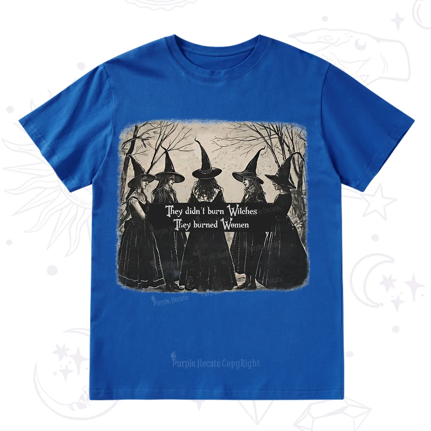 Purplehecate They Didn't Burn Witches They Burned Women T-Shirt