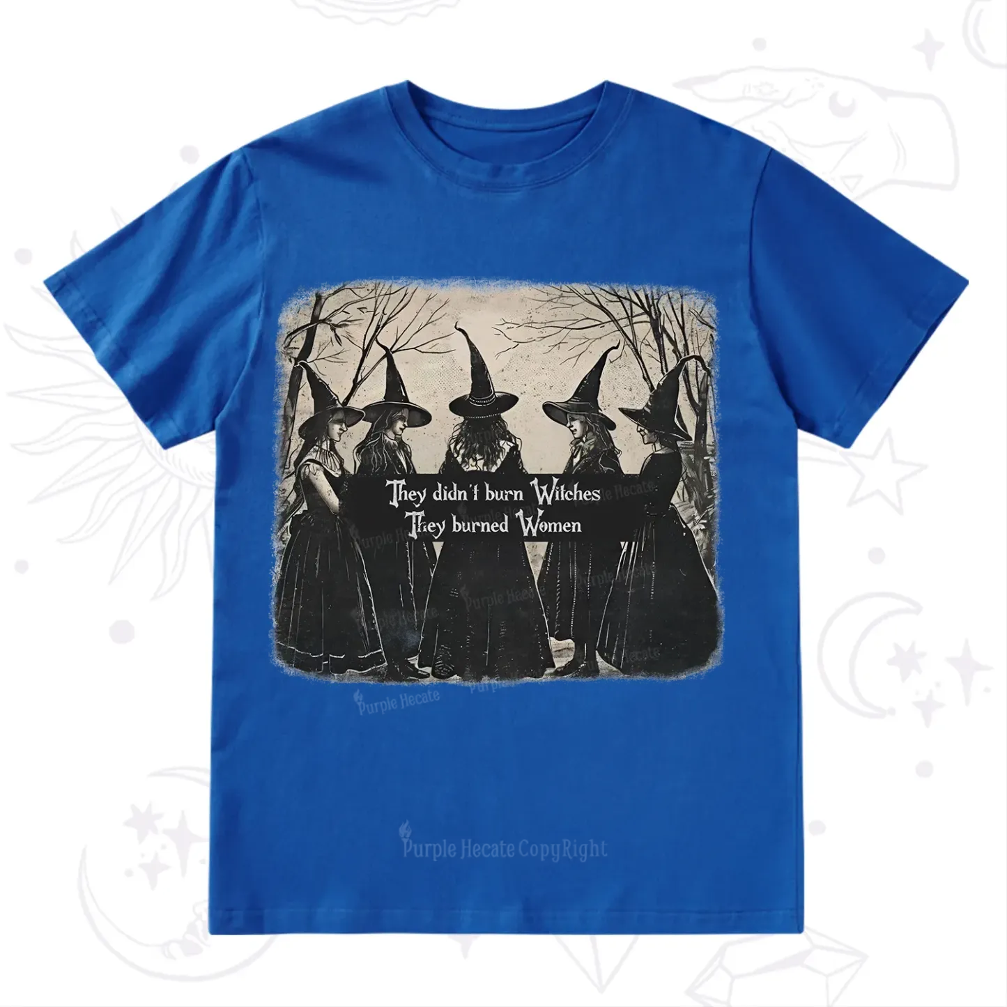 Purplehecate They Didn't Burn Witches They Burned Women T-Shirt