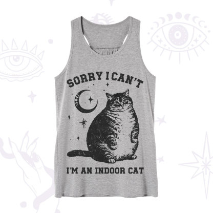 Purplehecate Sorry I Can't Go I'm an Indoor Cat Tank