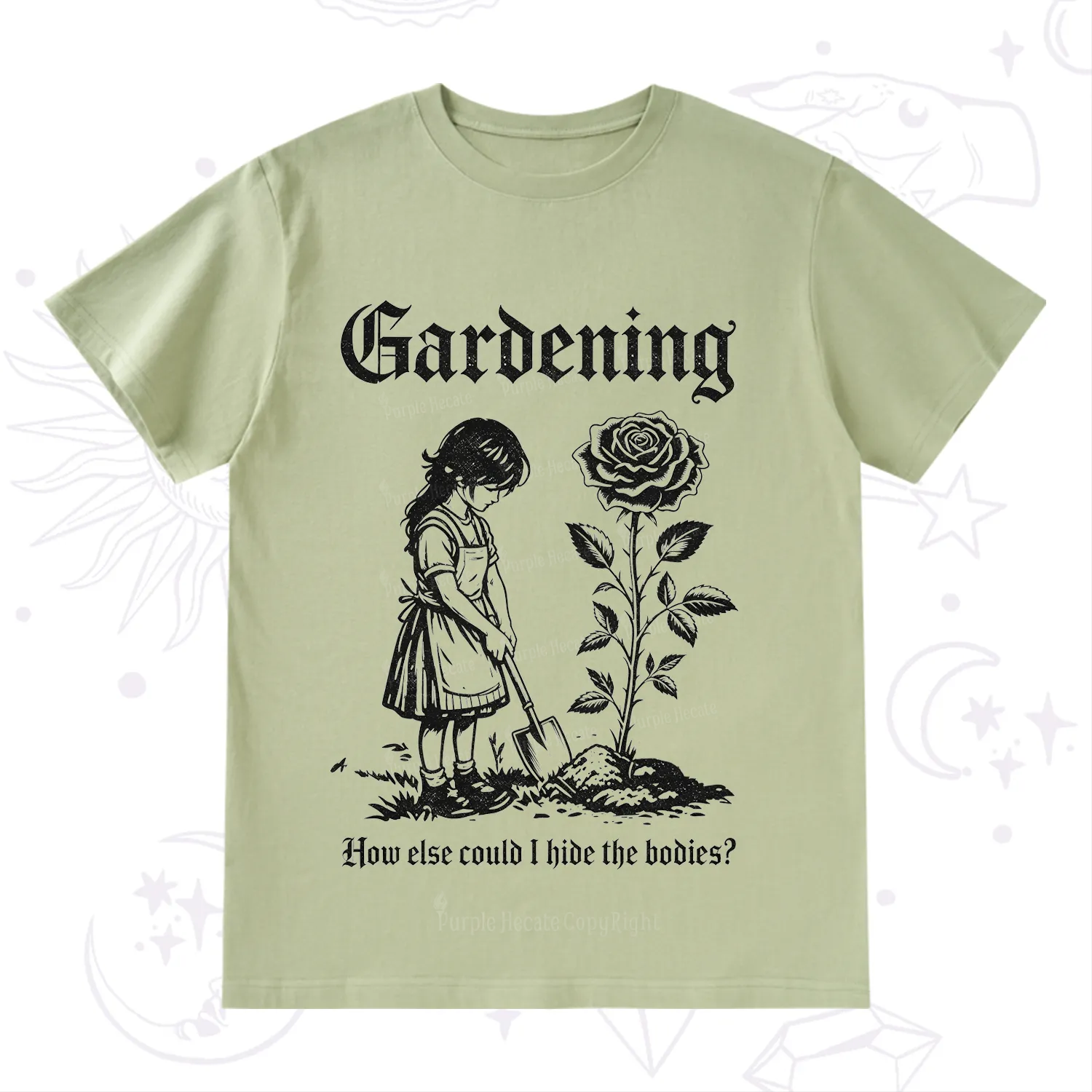 Purplehecate Purplehecate Gardening How Else Could I Hide the Bodies T-Shirt