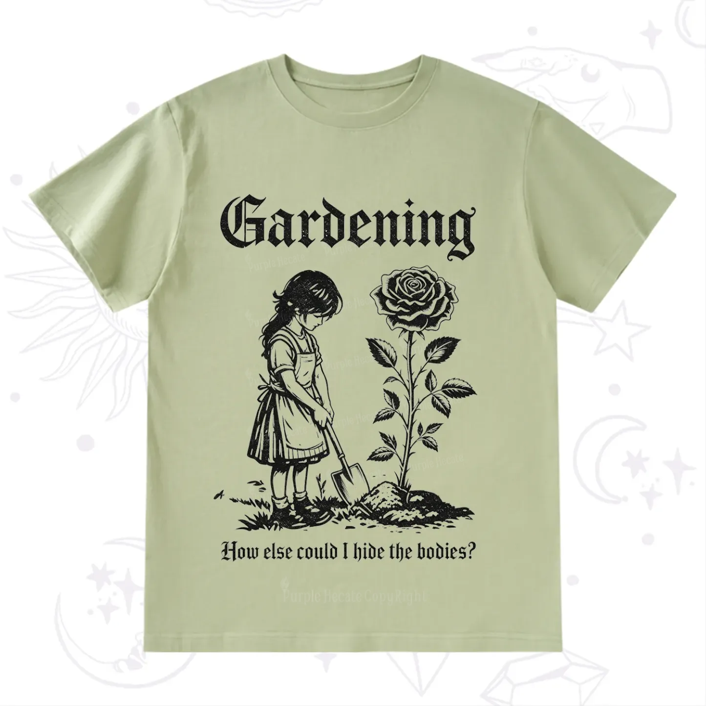 Purplehecate Purplehecate Gardening How Else Could I Hide the Bodies T-Shirt