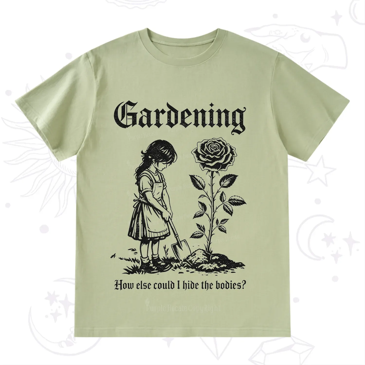 Purplehecate Purplehecate Gardening How Else Could I Hide the Bodies T-Shirt