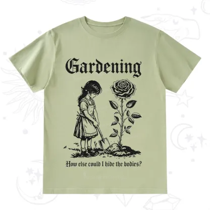 Purplehecate Purplehecate Gardening How Else Could I Hide the Bodies T-Shirt