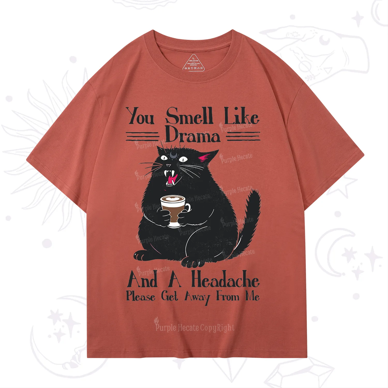 Purplehecate You Smell Like Drama And A Headache T-Shirt