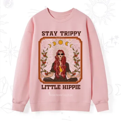 Purplehecate Stay Trippy Little Witchy Hippie Sweatshirt