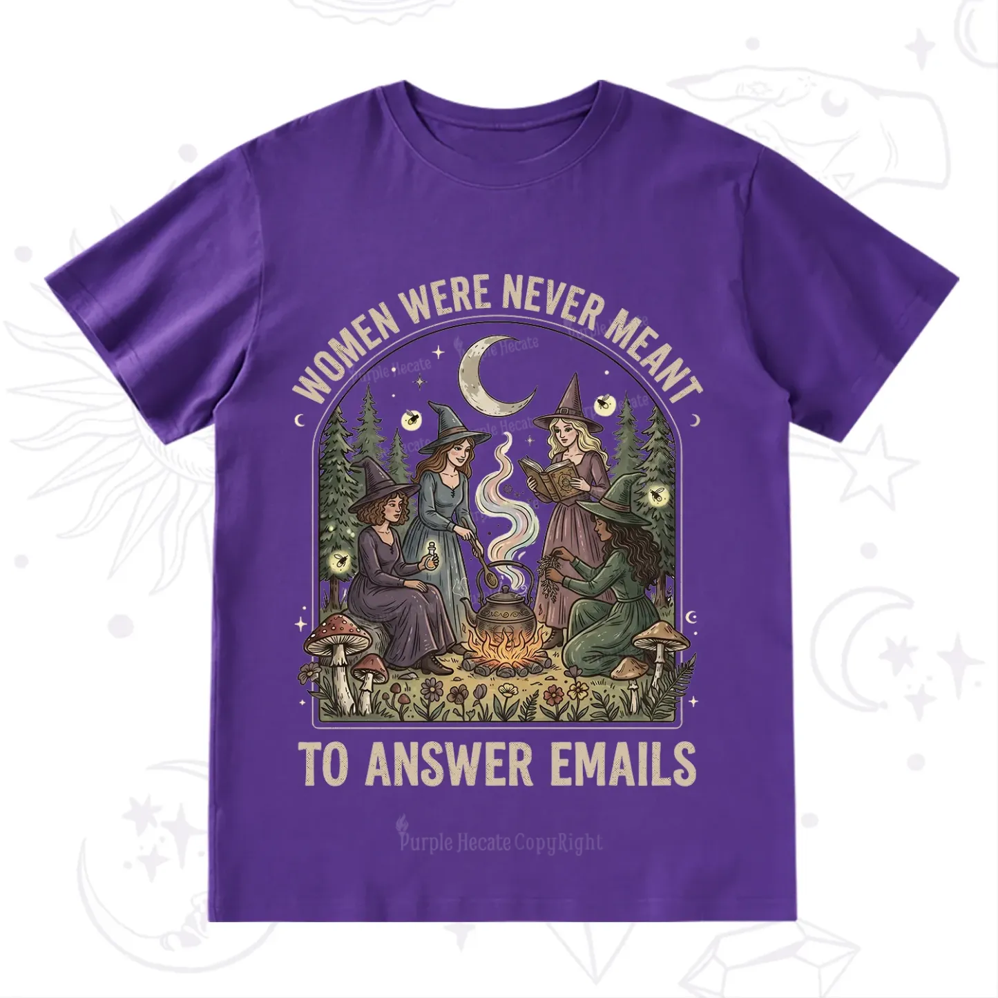 Purplehecate Women Were Never Meant to Answer Emails Witch T-Shirt