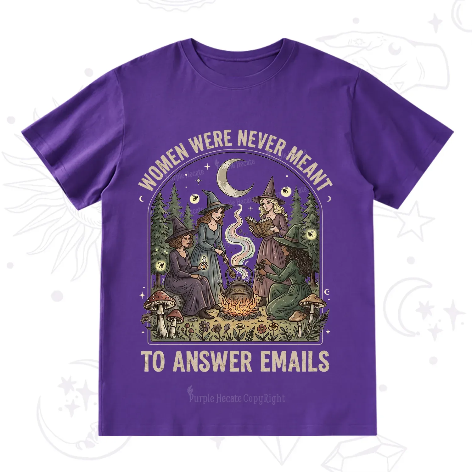 Purplehecate Women Were Never Meant to Answer Emails Witch T-Shirt
