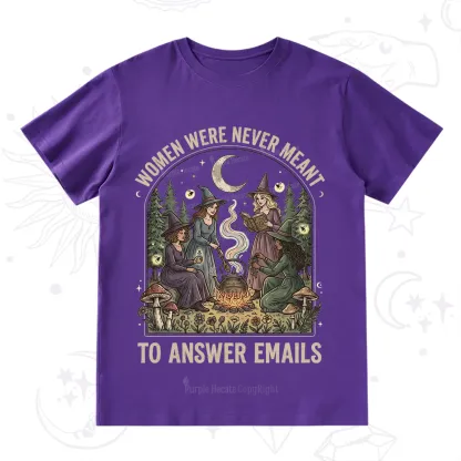 Purplehecate Women Were Never Meant to Answer Emails Witch T-Shirt