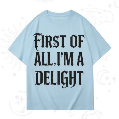 Purplehecate First of All I'm A Delight T-Shirt