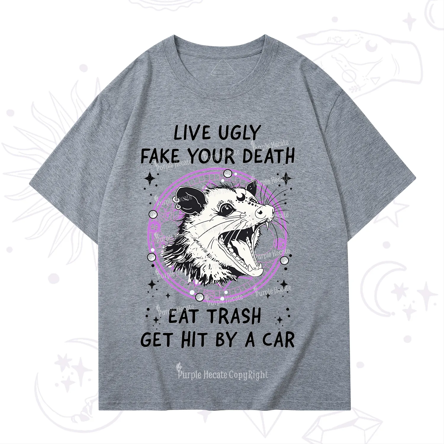 Purplehecate Live Ugly Fake Your Death T-Shirt