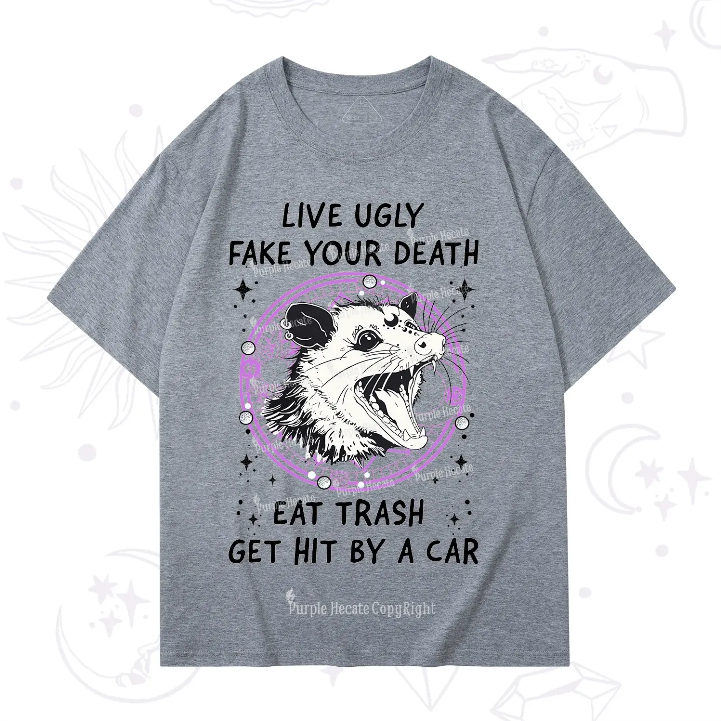 Purplehecate Live Ugly Fake Your Death T-Shirt