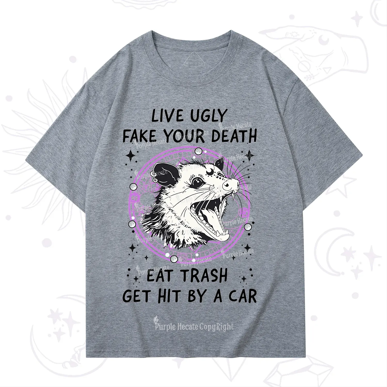 Purplehecate Live Ugly Fake Your Death T-Shirt