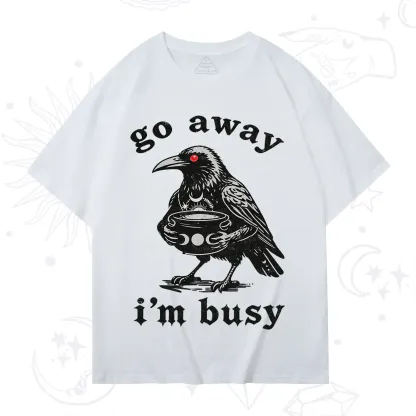 Purplehecate Go Away I'm Busy T-Shirt