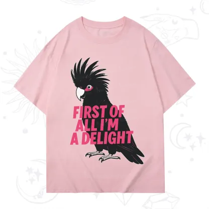 Purplehecate First Of All I'm A Delight Parrot T-Shirt