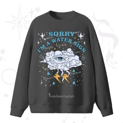 Purplehecate Sorry I'm A Water Sign Fuzzy Ugly Sweater