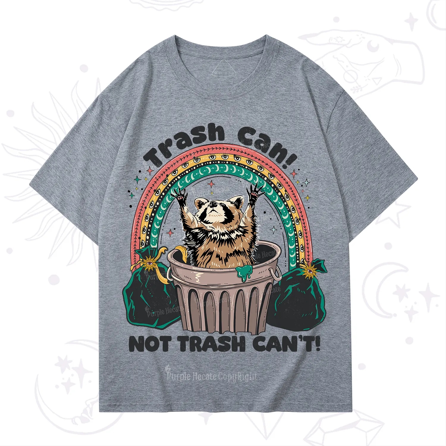 Purplehecate Trash Can Not Trash Can't Raccoon T-Shirt