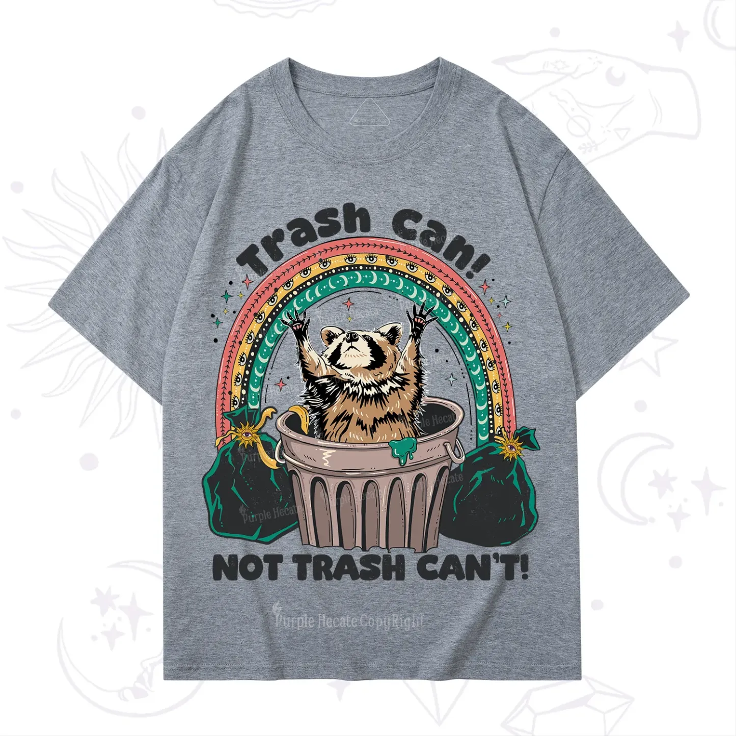 Purplehecate Trash Can Not Trash Can't Raccoon T-Shirt