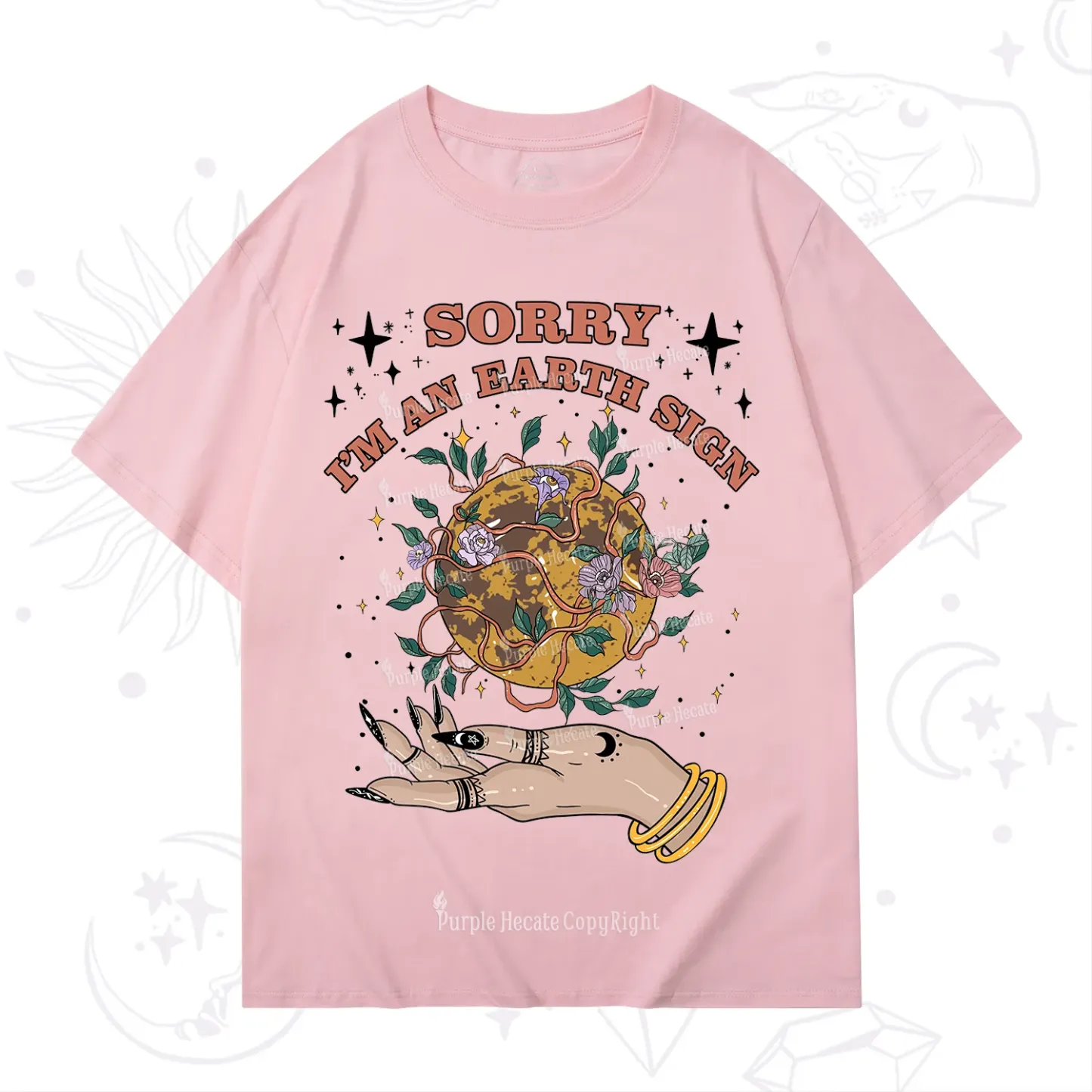 Purplehecate Sorry I'm An Earth Sign T-Shirt