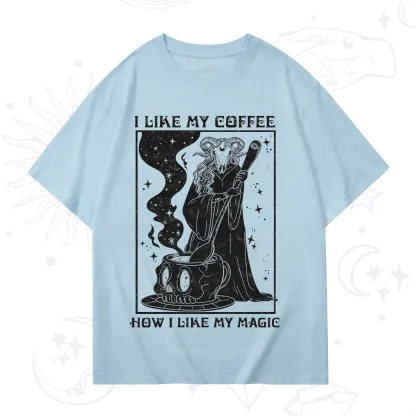Purplehecate I Like My Coffee How I Like My Magic T-Shirt