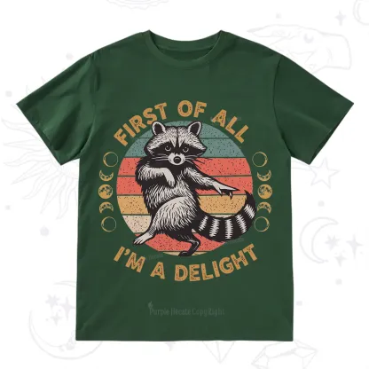 Purplehecate First of All I'm A Delight Raccoon T-Shirt