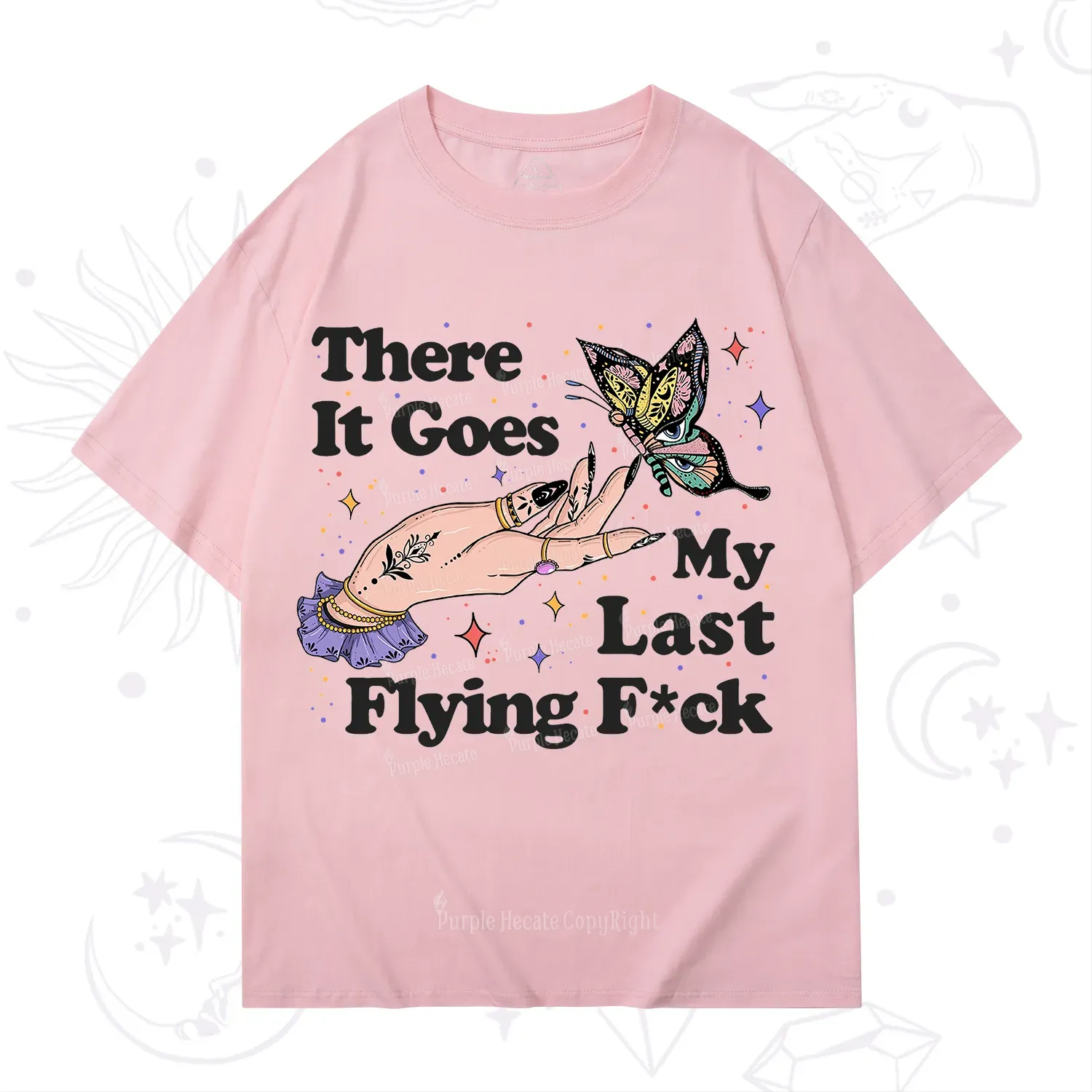 Purplehecate There It Goes My Last Flying F*ck T-Shirt