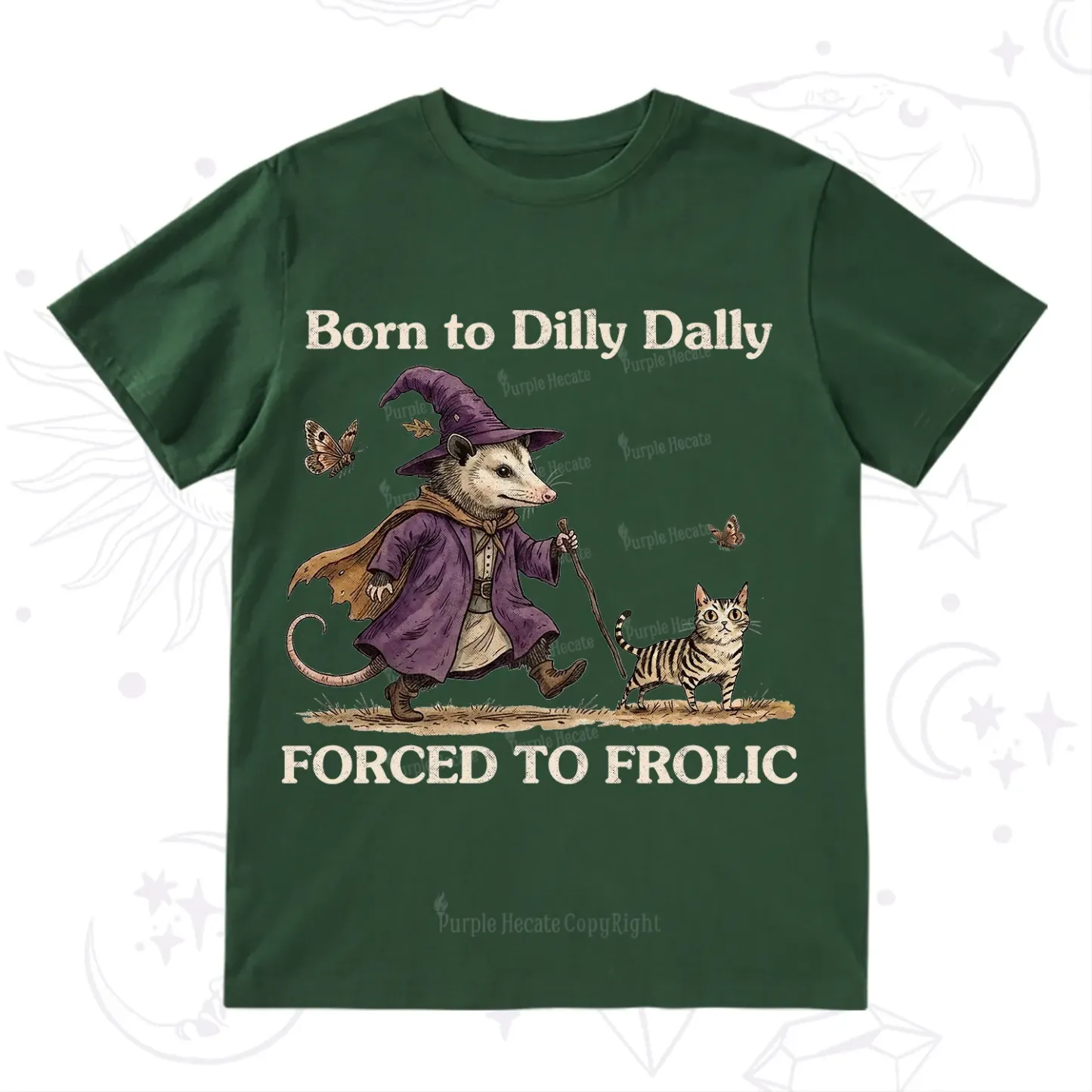Purplehecate Born to Dilly Dally Forced to Frolic Opossum T-Shirt