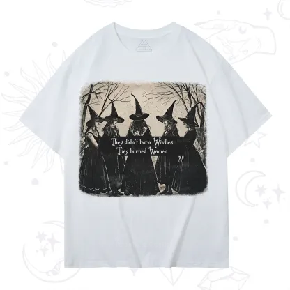 Purplehecate They Didn't Burn Witches They Burned Women T-Shirt